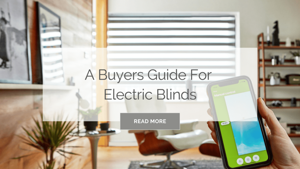 Buyers Guide for Electric Blinds