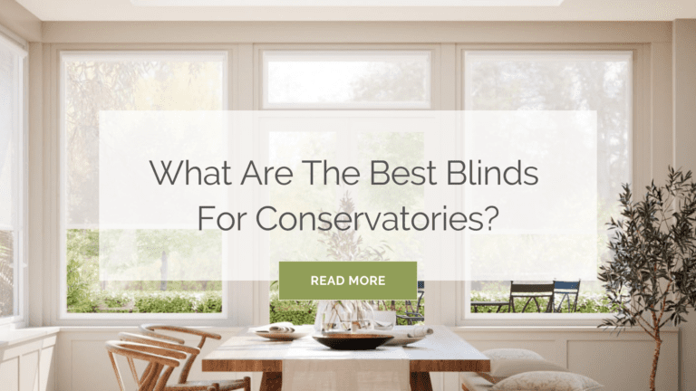 What are the best blinds for conservatories