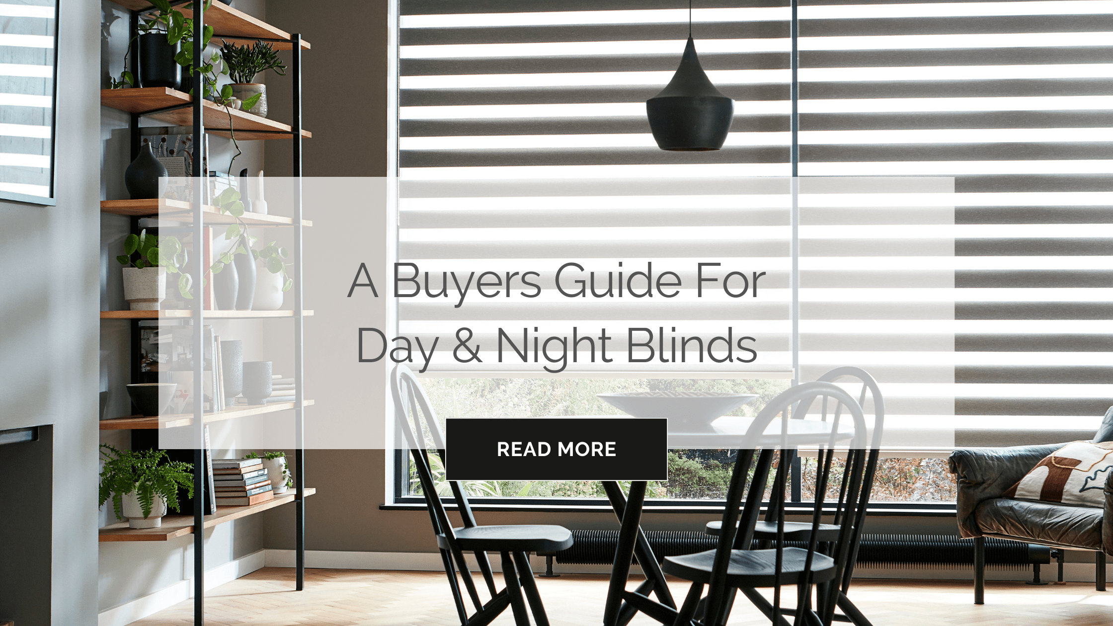 A buyers guide for day and night blinds