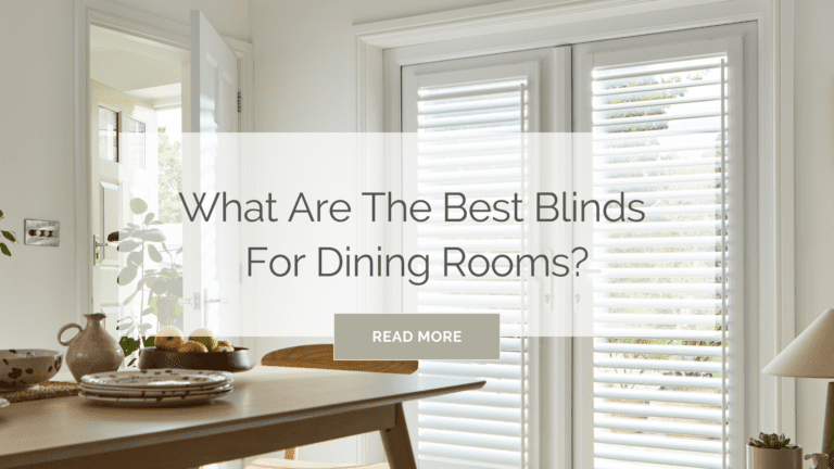 Best Blinds for Dining Rooms