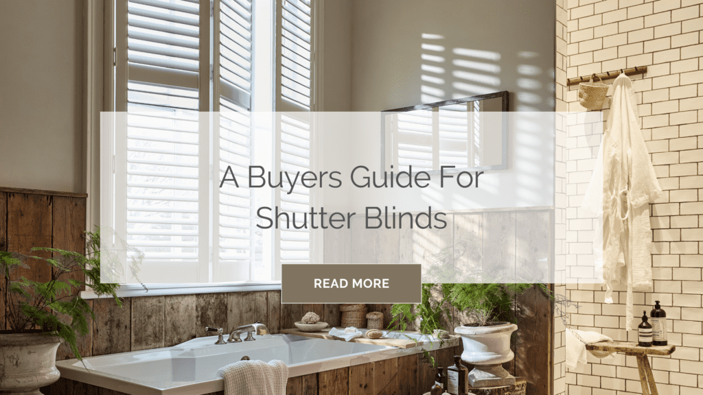 buyers guide for shutter blinds