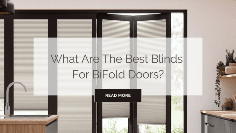 What are the best blinds for BiFold Doors?