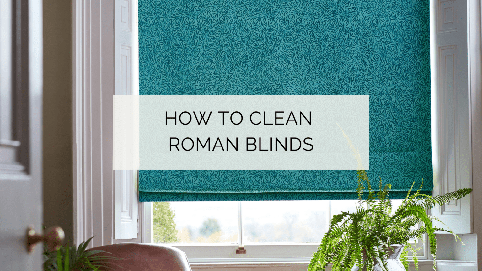 Are Roman Blinds Easy To Clean