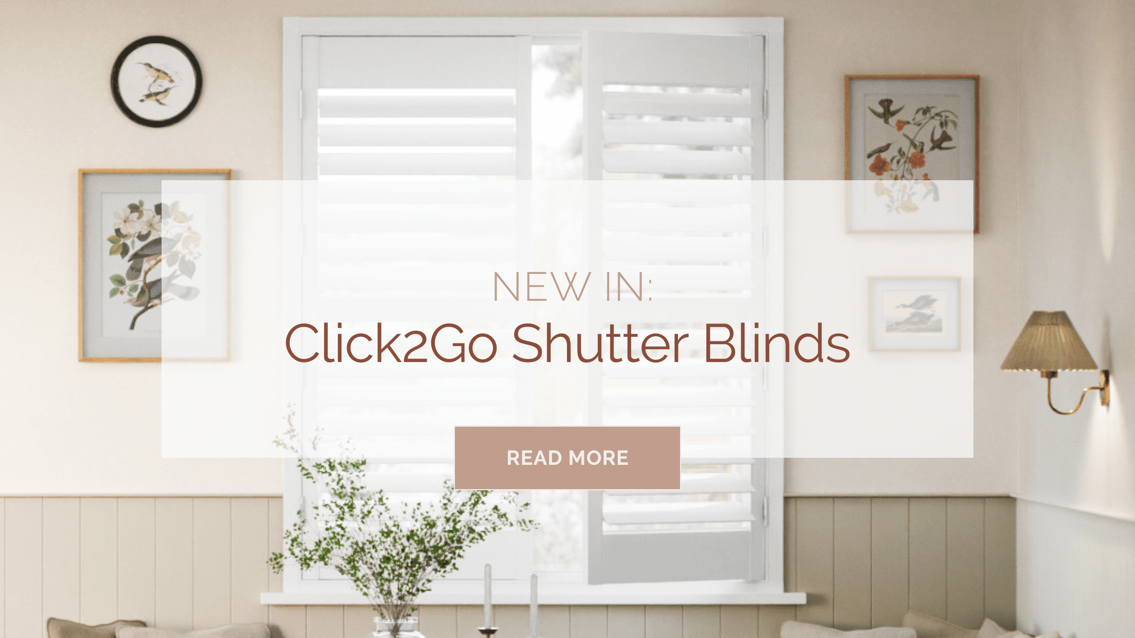 New In: Click2Go Shutter Blinds Cover